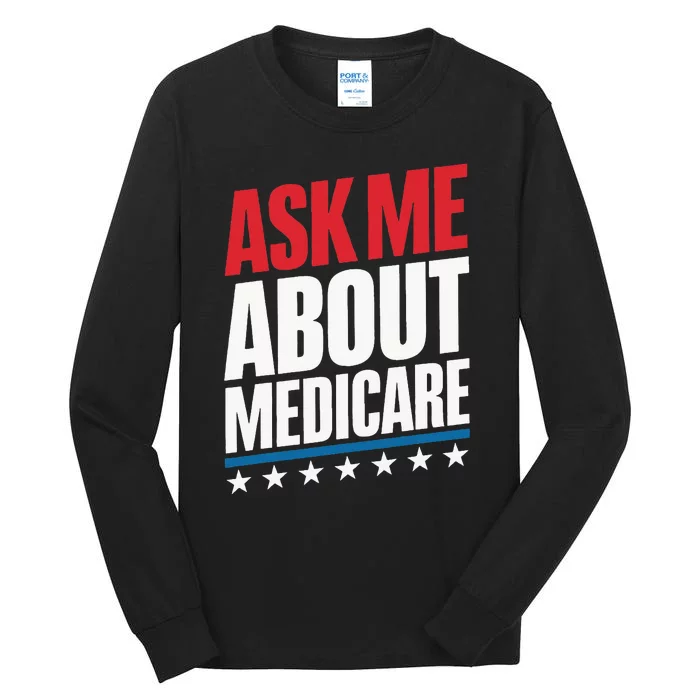 Ask Me About Medicare Tall Long Sleeve T-Shirt