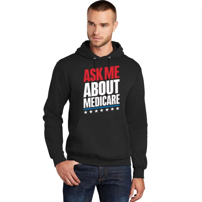 Ask Me About Medicare Tall Hoodie