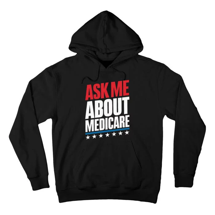 Ask Me About Medicare Tall Hoodie