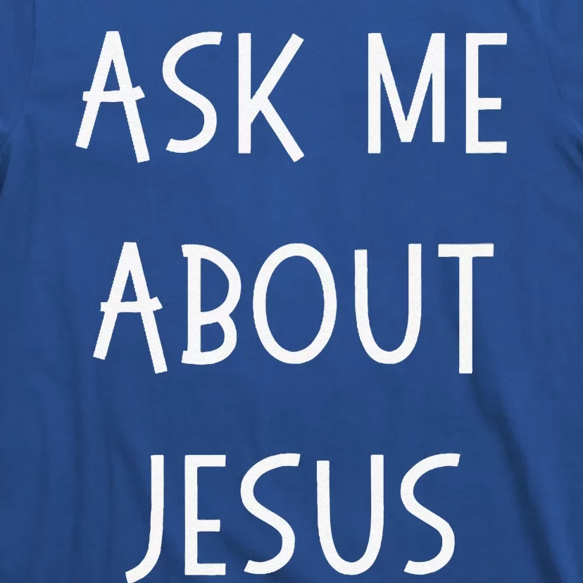 Ask Me About Jesus Spread The Gospel Pastor T-Shirt