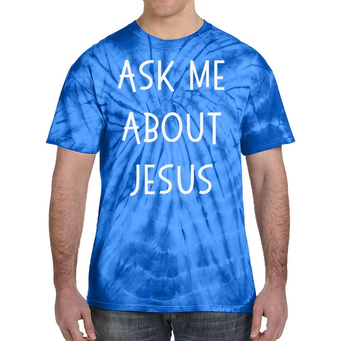 Ask Me About Jesus Spread The Gospel Pastor Tie-Dye T-Shirt