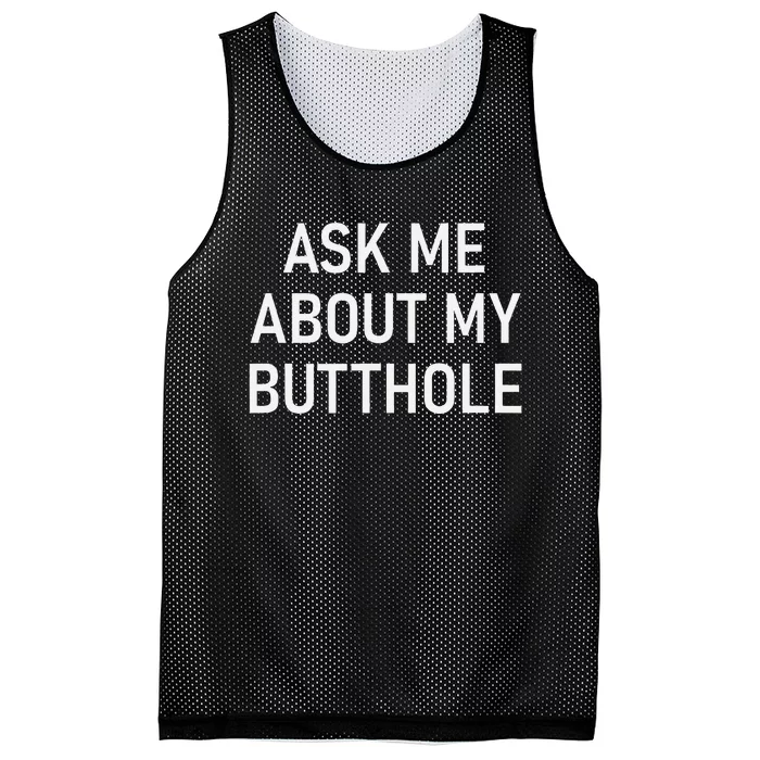 Ask Me About My Butthole Funny Jokes Sarcastic Mesh Reversible Basketball Jersey Tank