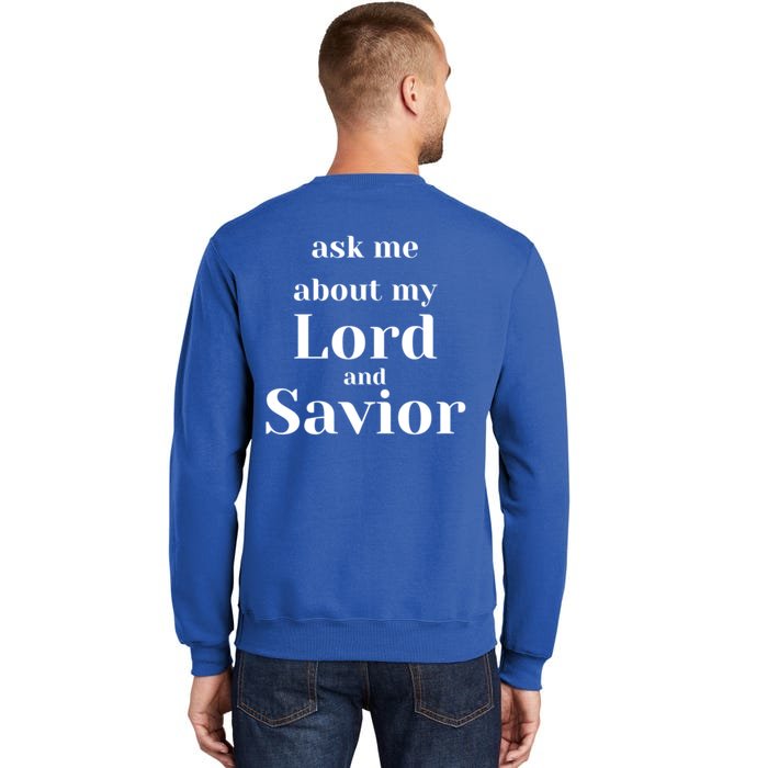 Ask Me About My Lord And Savior Back Print Sweatshirt