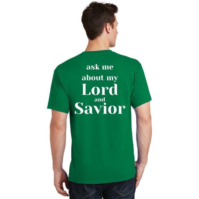 Ask Me About My Lord And Savior Back Print T-Shirt