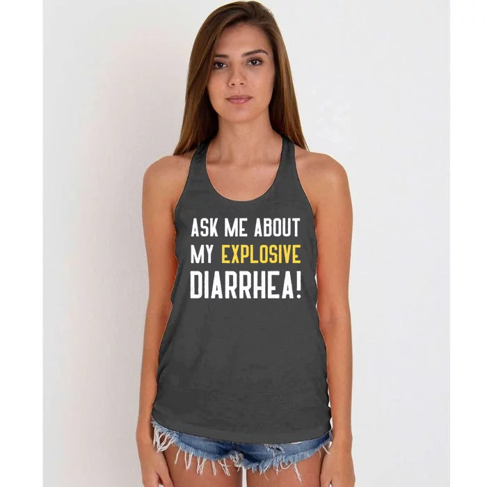 Ask Me About My Explosive Diarrhea Funny Women's Knotted Racerback Tank