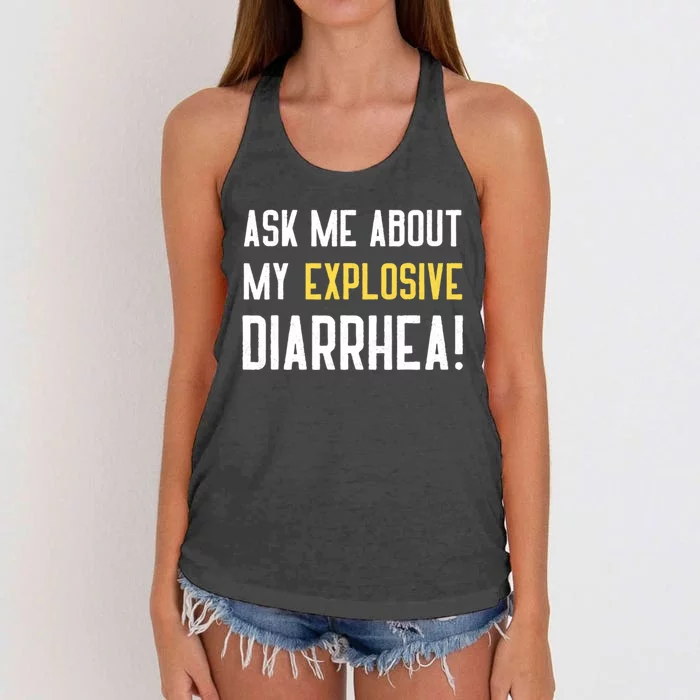 Ask Me About My Explosive Diarrhea Funny Women's Knotted Racerback Tank