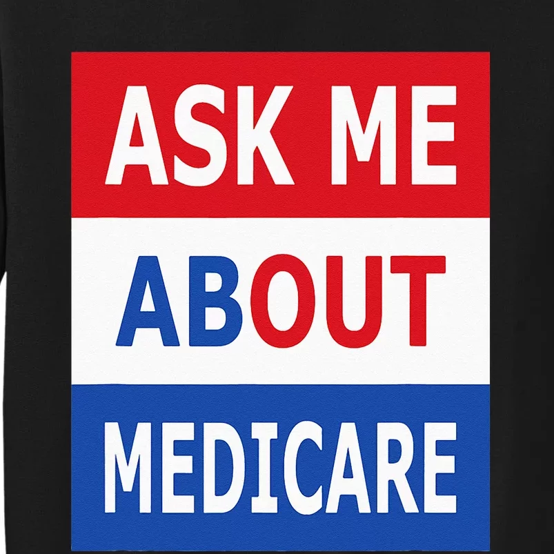 Ask Me About Medicare Insurance Agent Broker Sweatshirt