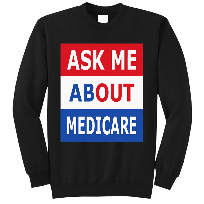 Ask Me About Medicare Insurance Agent Broker Sweatshirt