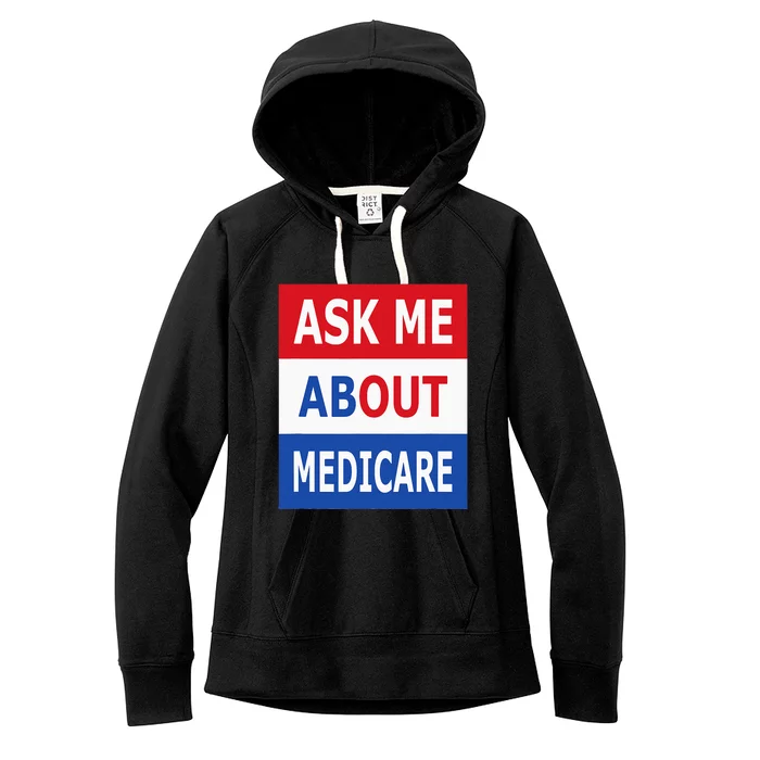 Ask Me About Medicare Insurance Agent Broker Women's Fleece Hoodie