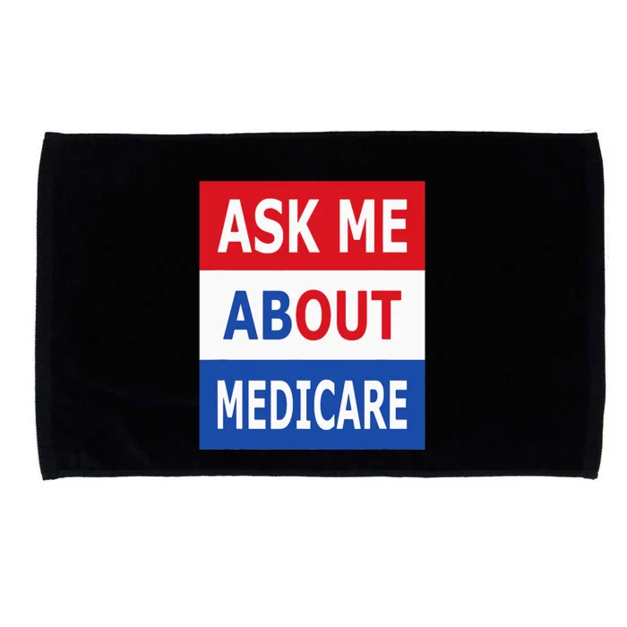 Ask Me About Medicare Insurance Agent Broker Microfiber Hand Towel