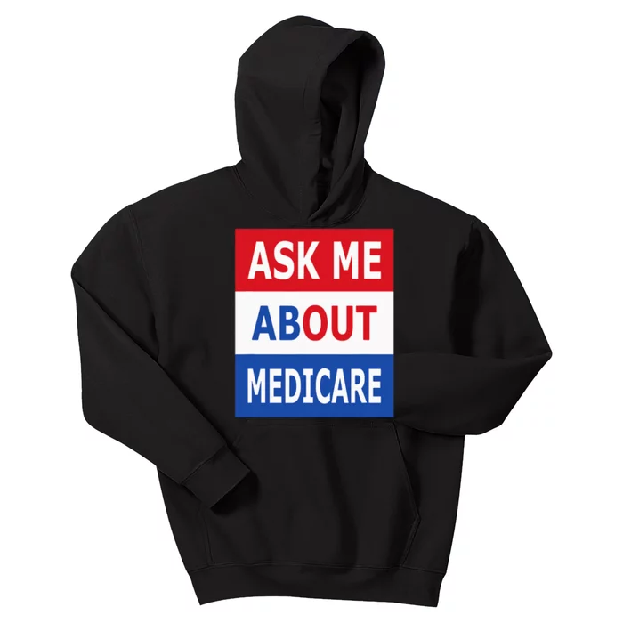 Ask Me About Medicare Insurance Agent Broker Kids Hoodie