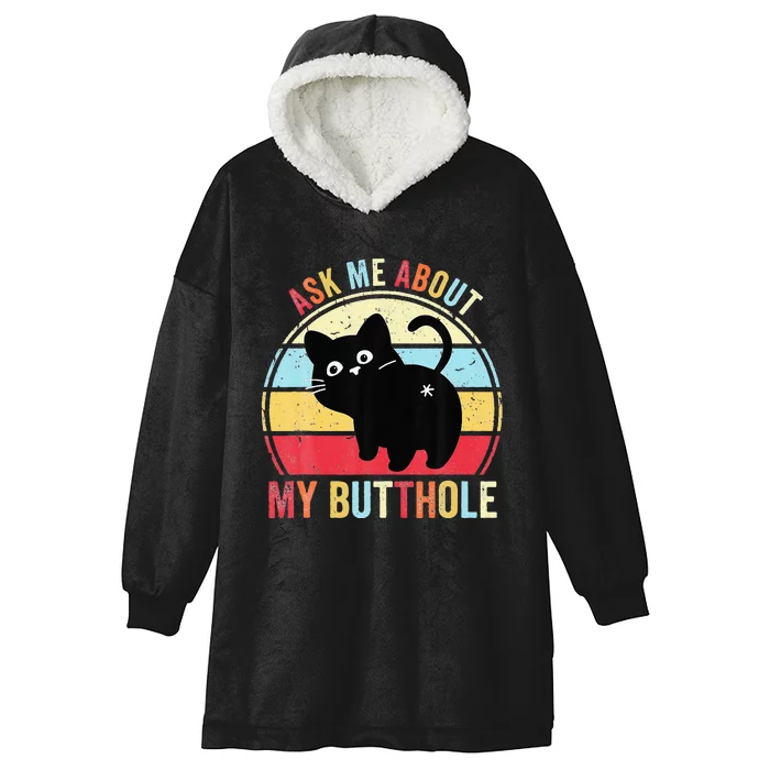 Ask Me About My Butthole Funny Cat Butt Hooded Wearable Blanket