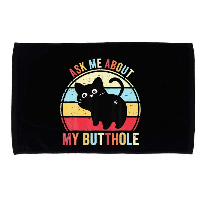 Ask Me About My Butthole Funny Cat Butt Microfiber Hand Towel