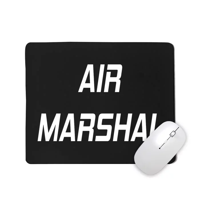 Air Marshal Mousepad