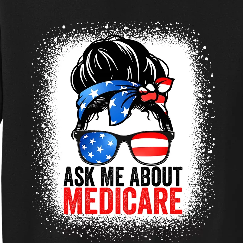 Ask Me About Medicare Insurance Agent Broker Sales Marketing Tall Sweatshirt