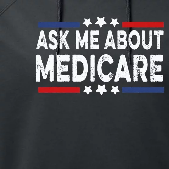 Ask Me About Medicare Health Insurance Consultant Performance Fleece Hoodie