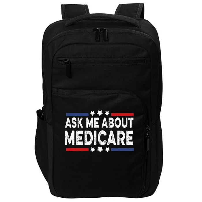 Ask Me About Medicare Health Insurance Consultant Impact Tech Backpack