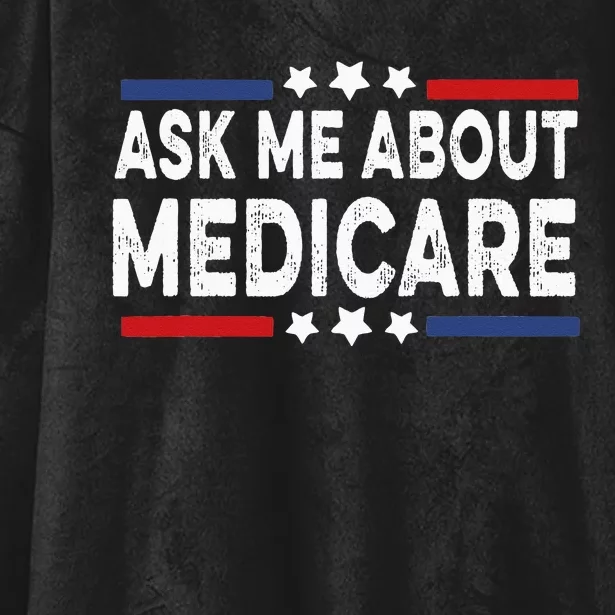 Ask Me About Medicare Health Insurance Consultant Hooded Wearable Blanket