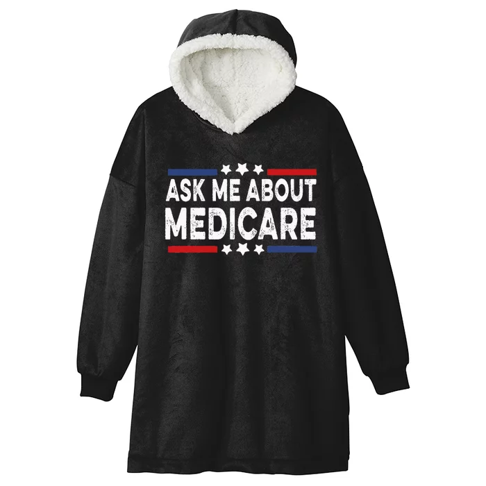 Ask Me About Medicare Health Insurance Consultant Hooded Wearable Blanket