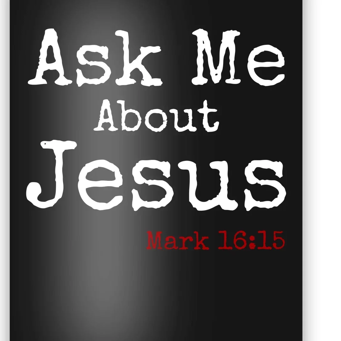 Ask Me About Jesus Poster