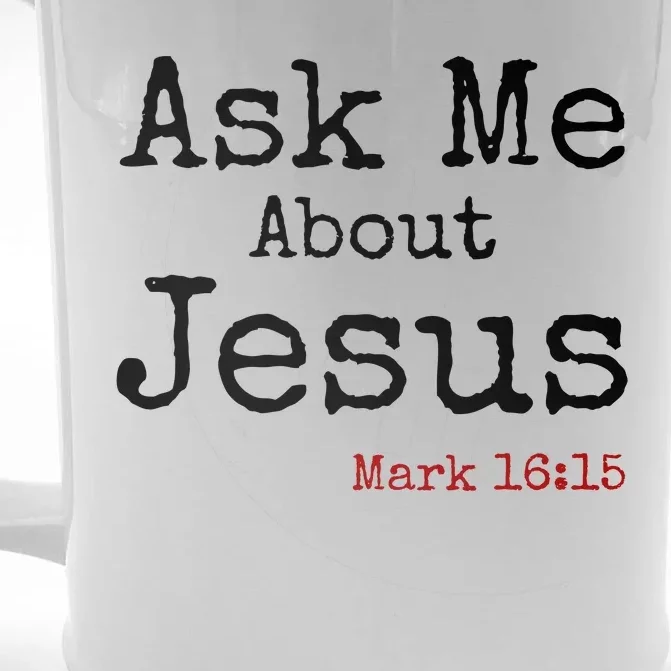 Ask Me About Jesus Front & Back Beer Stein