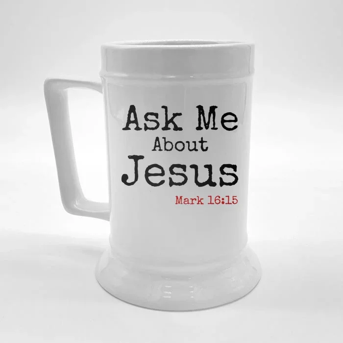 Ask Me About Jesus Front & Back Beer Stein