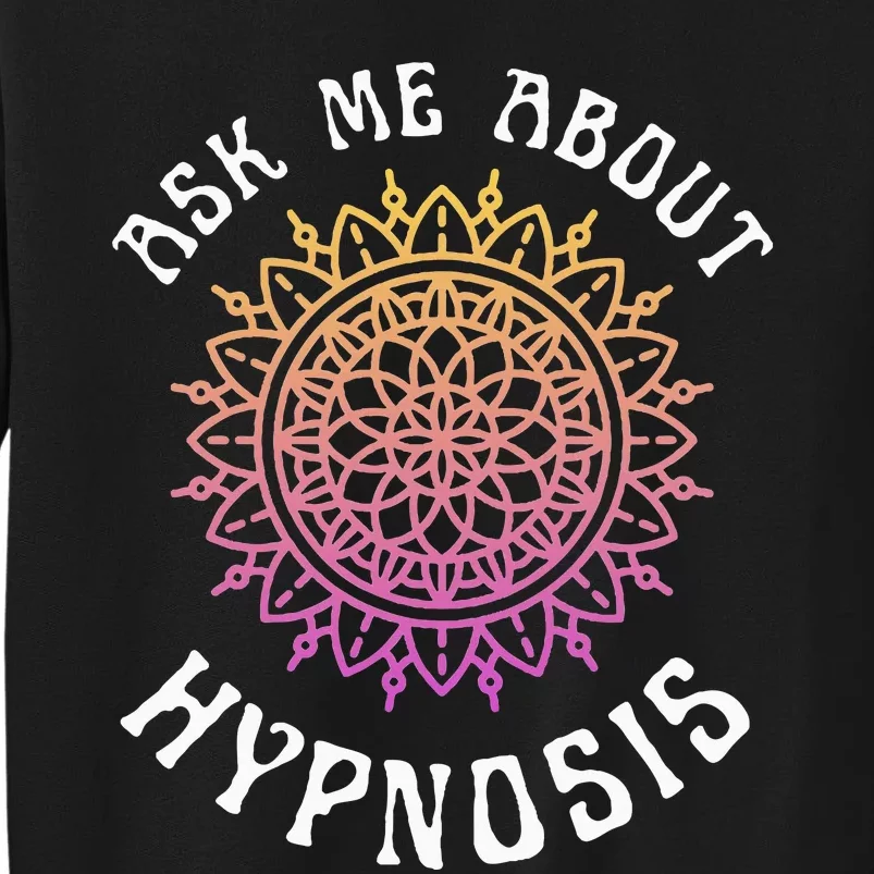 Ask Me About Hypnosis Orange New Age Hypnotist Tall Sweatshirt