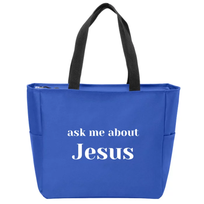 Ask Me About Jesus Zip Tote Bag