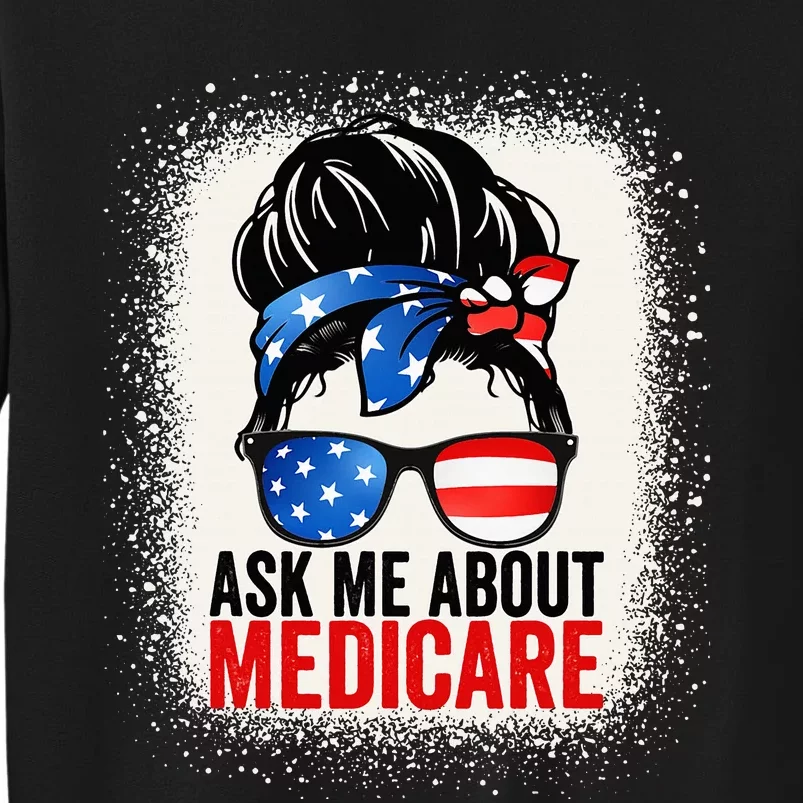 Ask Me About Medicare Insurance Agent Broker Sales Marketing Tall Sweatshirt