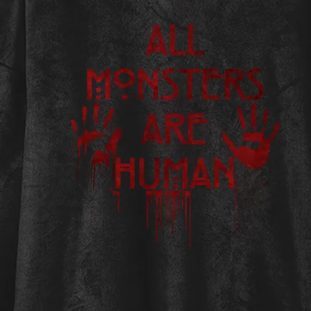 All Monsters Are Human Hooded Wearable Blanket