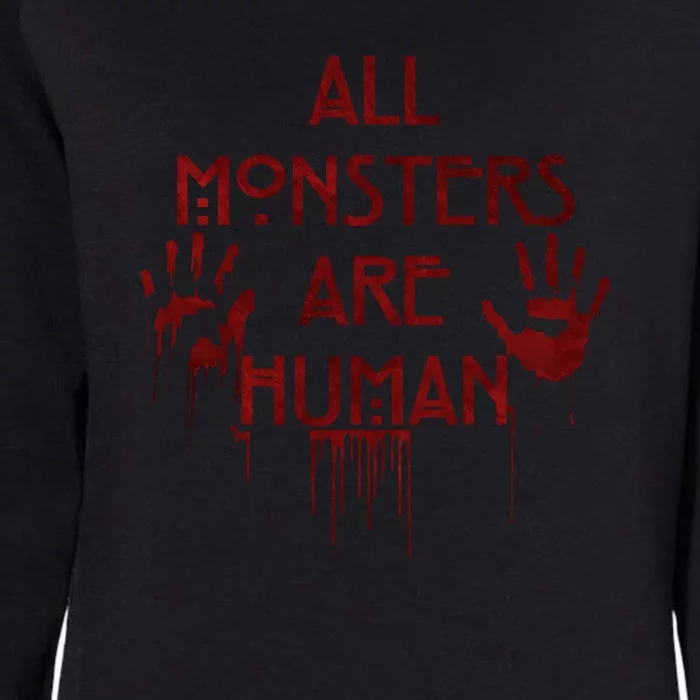 All Monsters Are Human Womens California Wash Sweatshirt