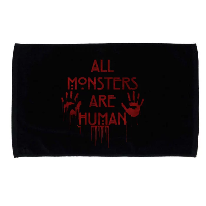 All Monsters Are Human Microfiber Hand Towel