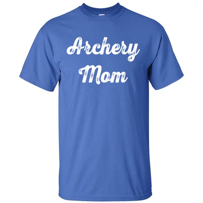 Archery Mom Archery Sport Lovers Gift Mom Mothers Day Cool Gift Tall T-Shirt