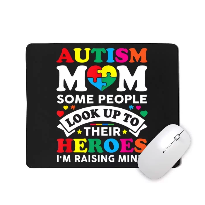 Autism Mom Autism Awareness Love Raising A Hero Advocate Mousepad