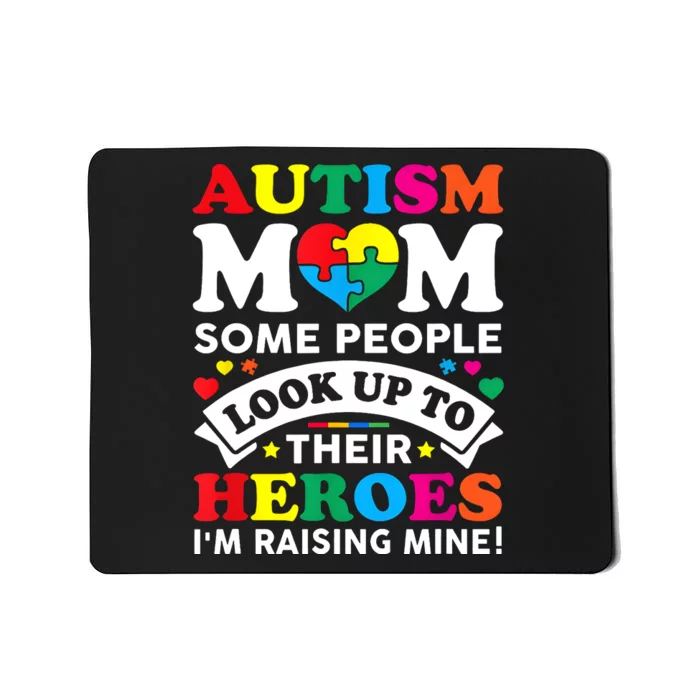 Autism Mom Autism Awareness Love Raising A Hero Advocate Mousepad