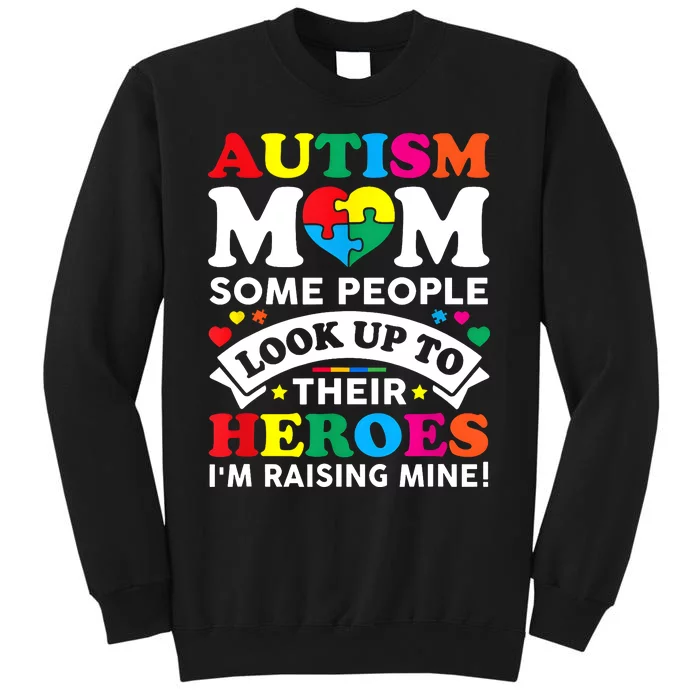 Autism Mom Autism Awareness Love Raising A Hero Advocate Tall Sweatshirt