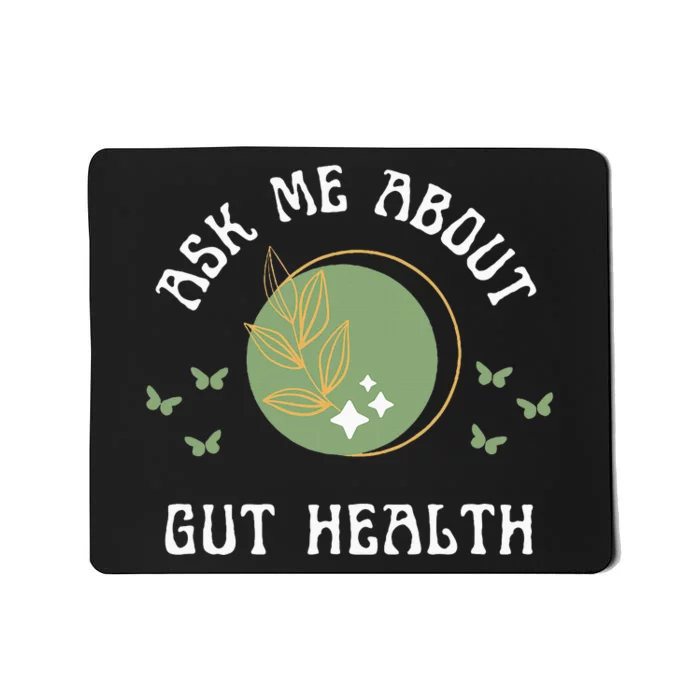 Ask Me About Gut Health New Age Wellness And Healing Mousepad