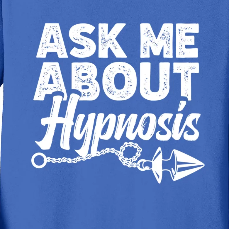 Ask Me About Hypnosis Hypnotic Illusion Hypnosis Gift Kids Long Sleeve Shirt