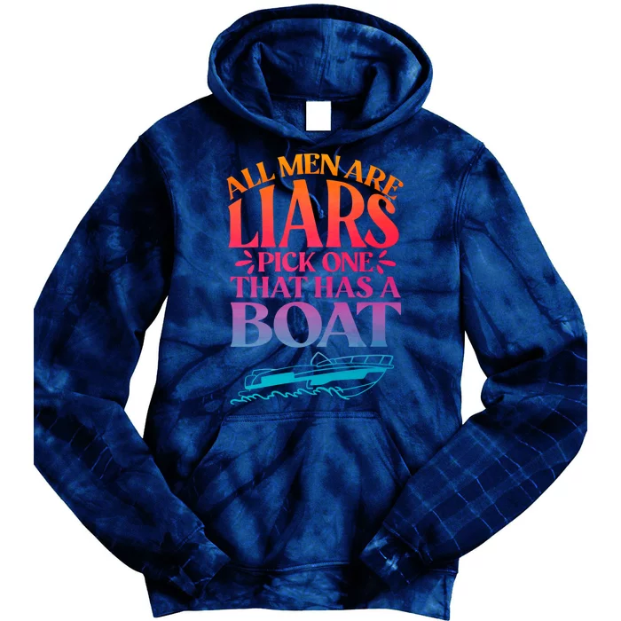 All Men Are Liars Pick One That Has A Boat Trip Family Vacation Trip Tie Dye Hoodie