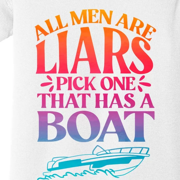 All Men Are Liars Pick One That Has A Boat Trip Family Vacation Trip Baby Bodysuit