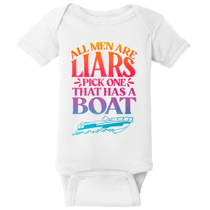 All Men Are Liars Pick One That Has A Boat Trip Family Vacation Trip Baby Bodysuit