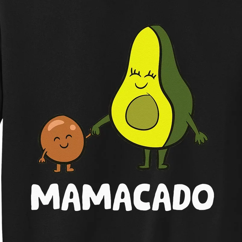 Avocado Mama Avocado Mom Funny Avocado Mamacado Tall Sweatshirt