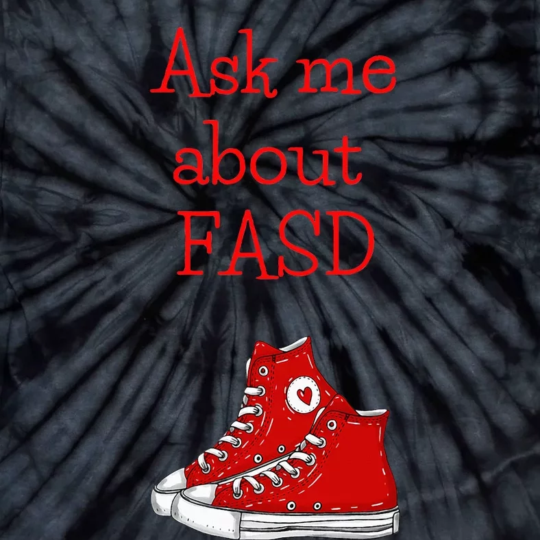 Ask Me About Fasd Tie-Dye T-Shirt