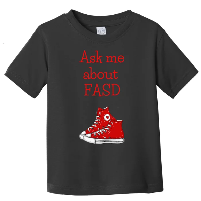 Ask Me About Fasd Toddler T-Shirt