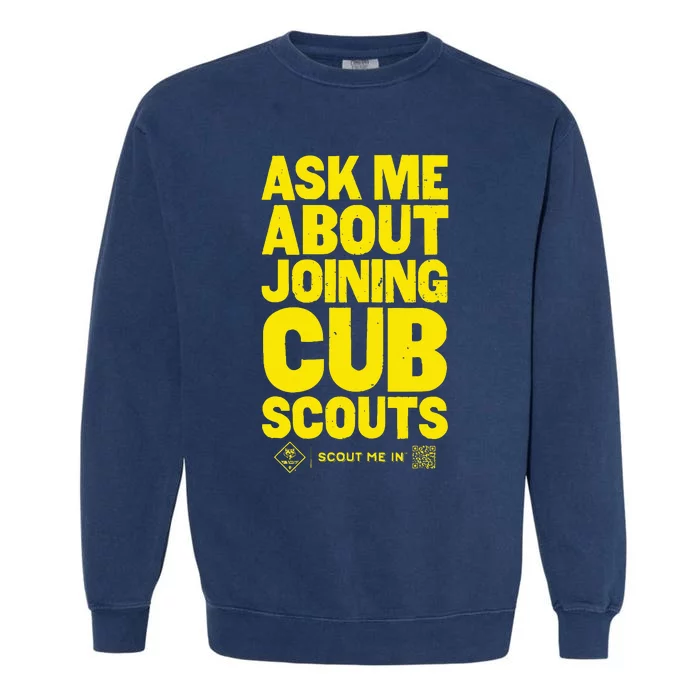 Ask Me About Joining Cub Scouts Garment-Dyed Sweatshirt