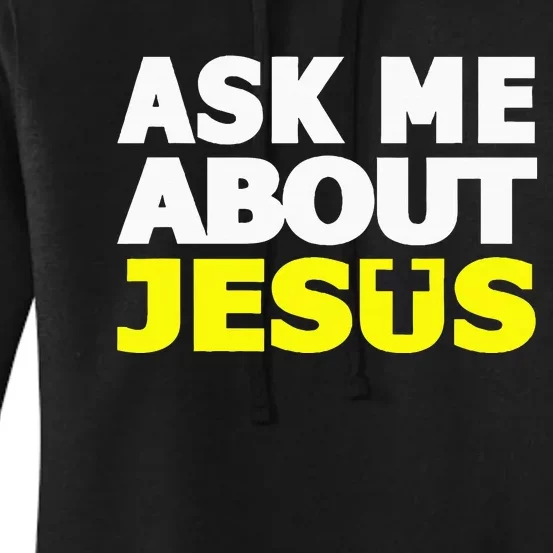 Ask Me About Jesus Religious Christian Gift Women's Pullover Hoodie