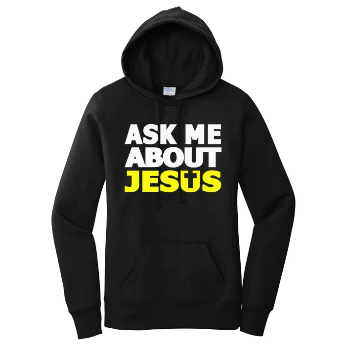 Ask Me About Jesus Religious Christian Gift Women's Pullover Hoodie