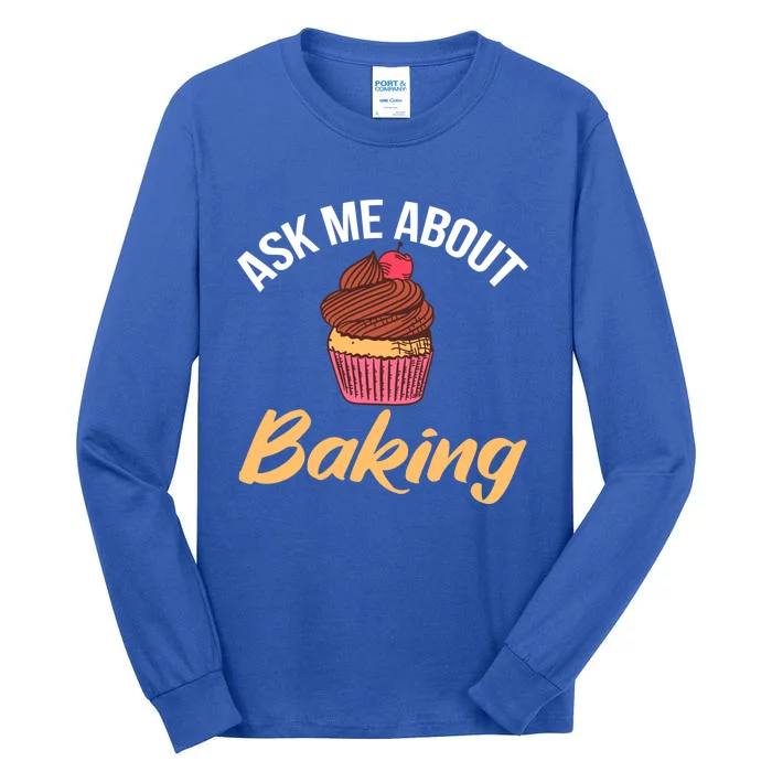 Ask Me About Baking Cooking Baking Baker Gift Tall Long Sleeve T-Shirt