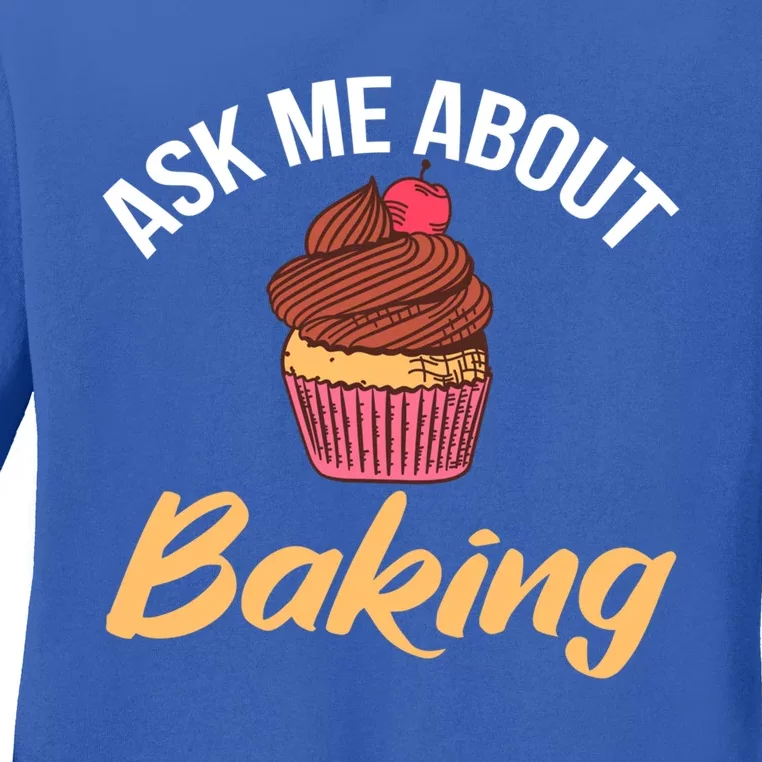 Ask Me About Baking Cooking Baking Baker Gift Ladies Long Sleeve Shirt