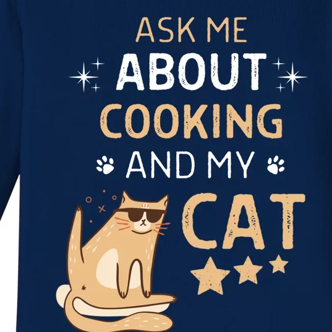 Ask Me About Cooking And My Cat Funny Cats Lover Gift Baby Long Sleeve Bodysuit